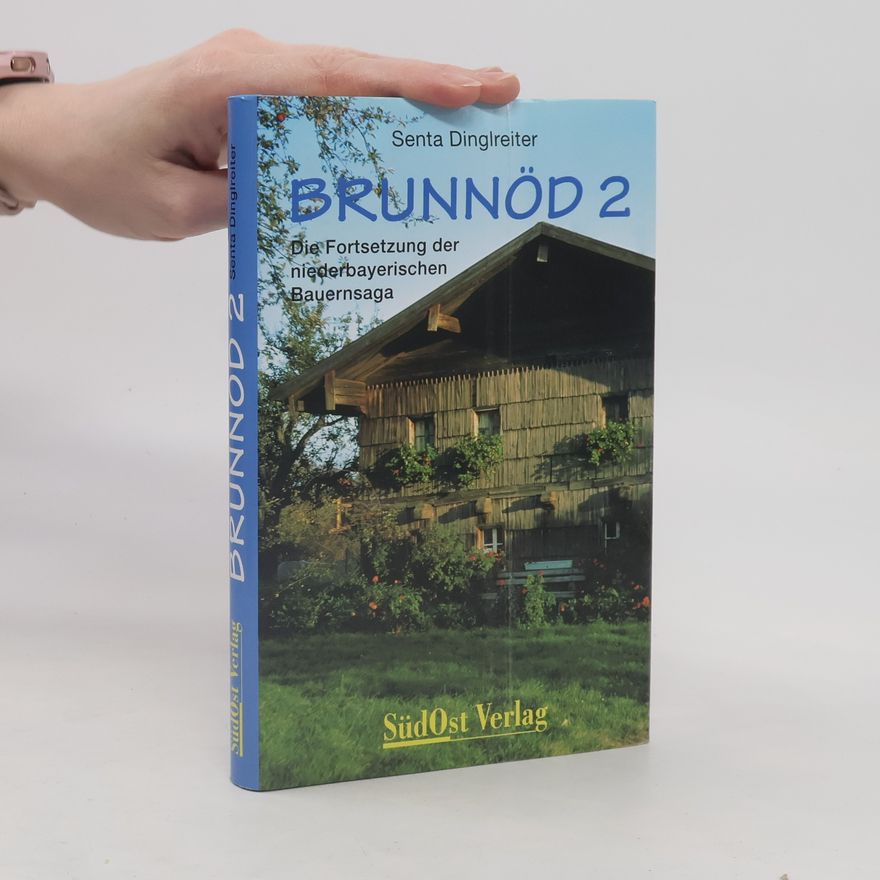 Senta Dinglreiter Brunnöd. Bd.2
