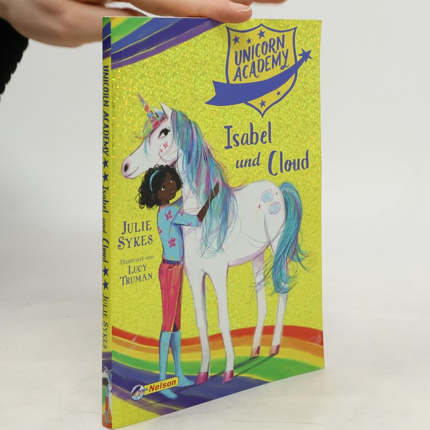 Lucy Truman Unicorn Academy - 4: Isabel und Cloud