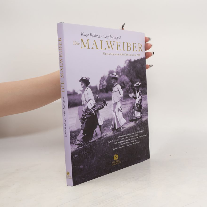 Katja Behling Die Malweiber