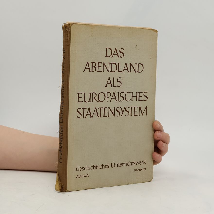 Autorenkollektiv Das Abendland als europäisches Staatensystem
