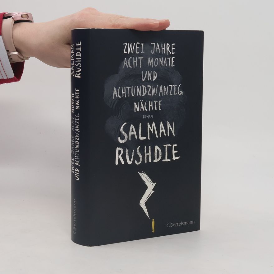 Salman Rushdie Zwei Jahre, acht Monate und achtundzwanzig Nächte