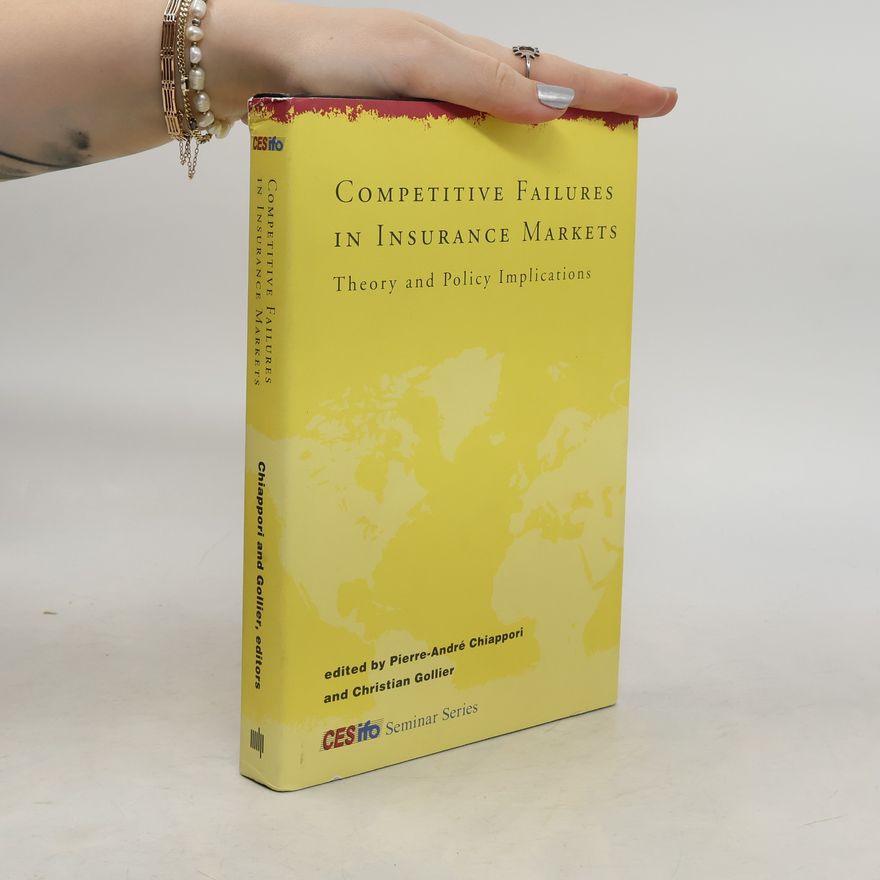 Pierre-Andre Chiappori Competitive Failures in Insurance Markets