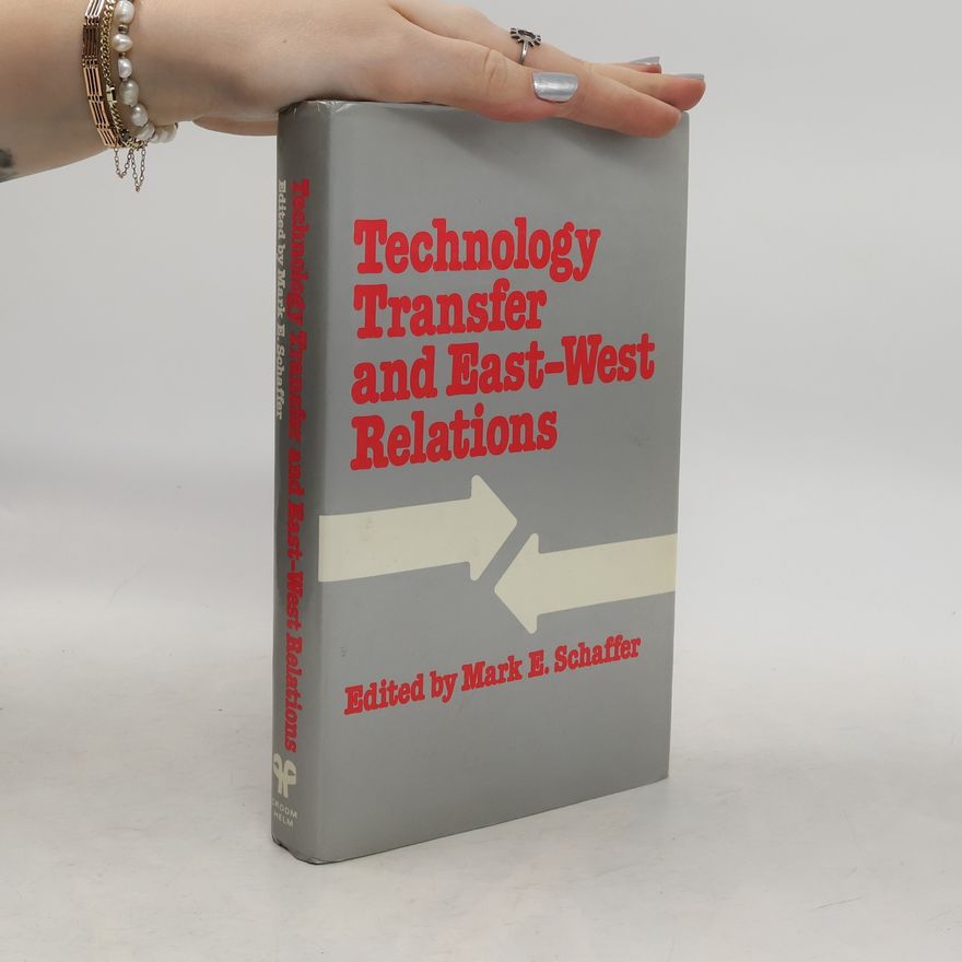 Mark E. Schaffer Technology Transfer and East-West Relations