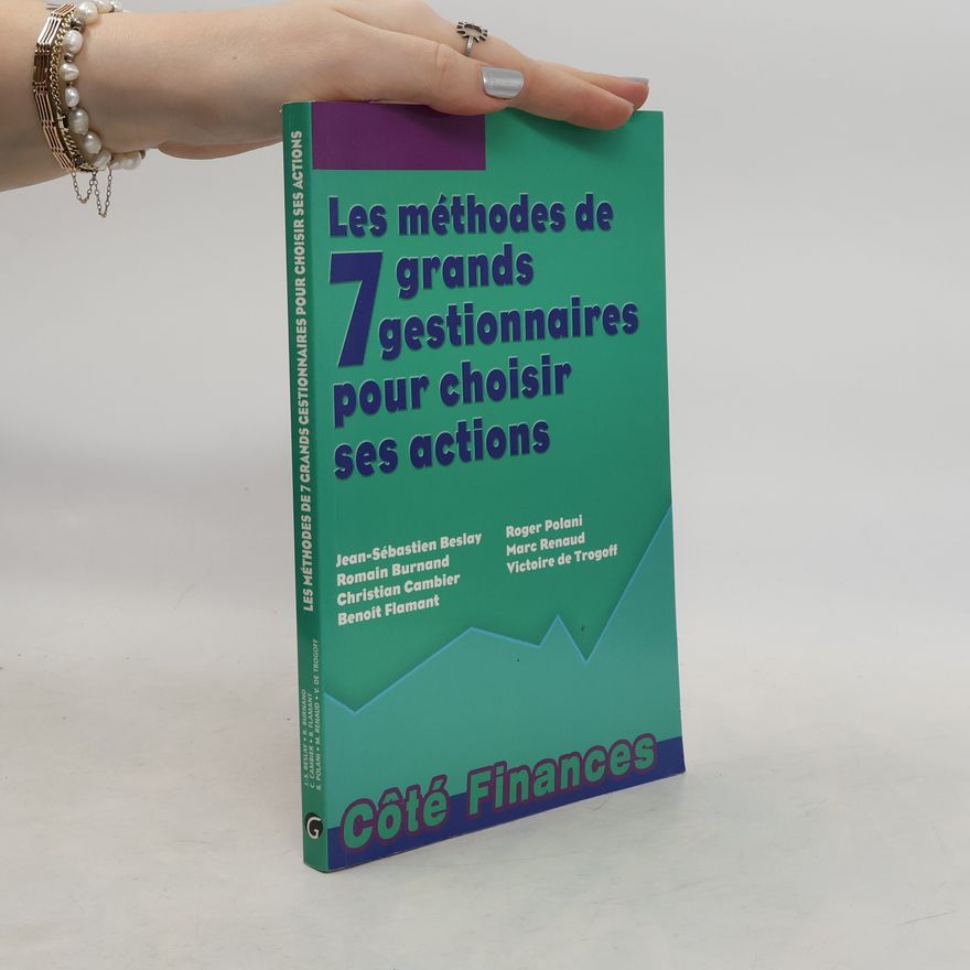 Emmanuelle Prot Les méthodes de 7 grands gestionnaires pour choisir ses actions