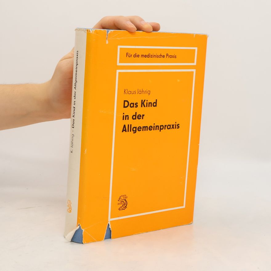 Klaus Jährig Das Kind in der Allgemeinpraxis