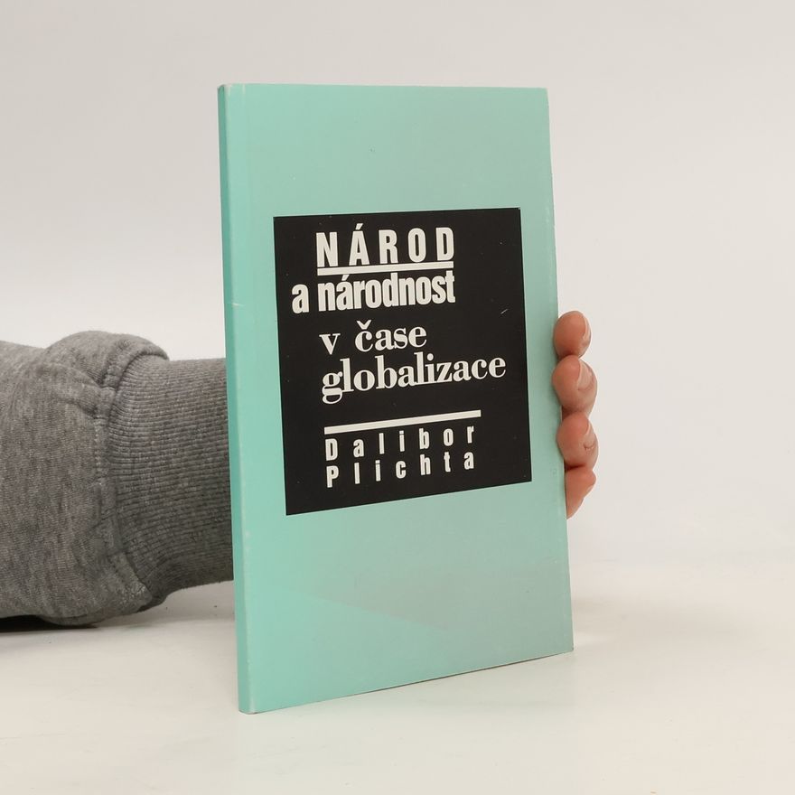 Dalibor Plichta Národ a národnost v čase globalizace
