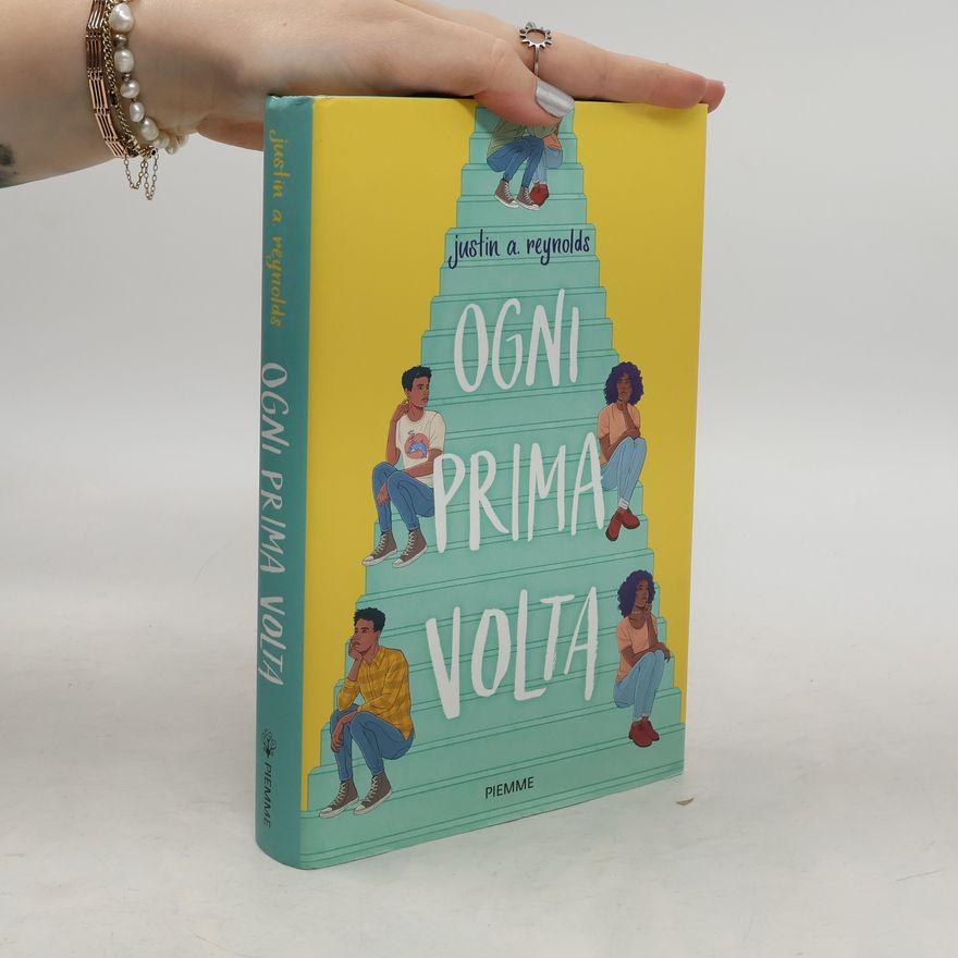 Justin A. Reynolds Ogni prima volta