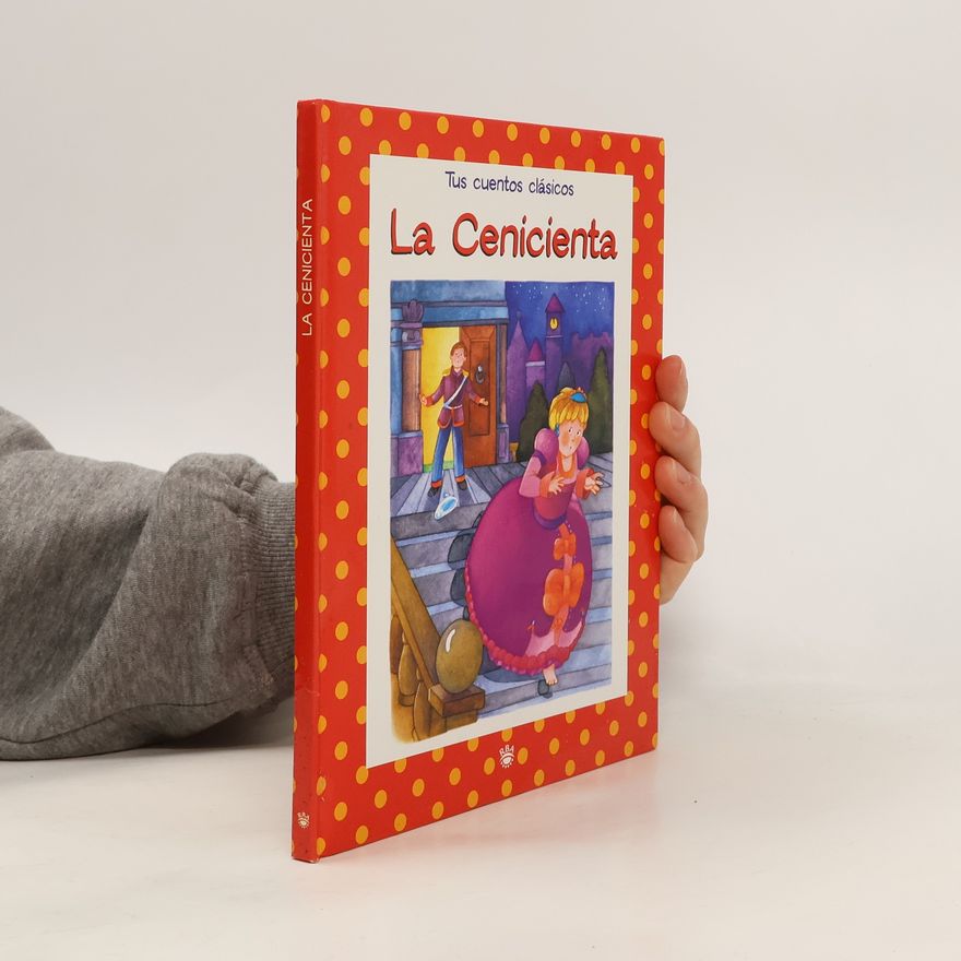 Charles Perrault Tus cuentos clásicos: La Cenicienta