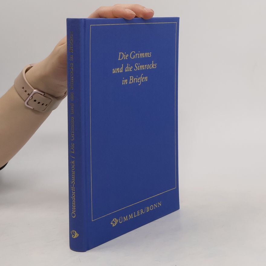 Walther Ottendorff Simrock Die Grimms und die Simrocks in Briefen