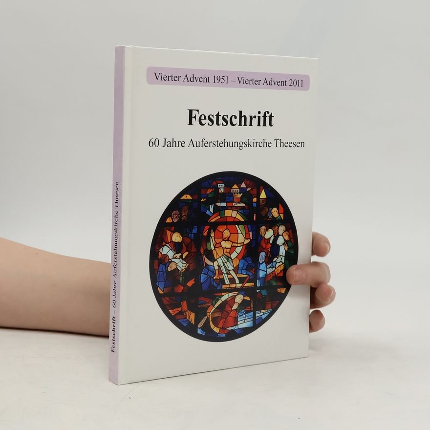 AA.VV. Festschrift: 60 Jahre Auferstehungskirche Theesen