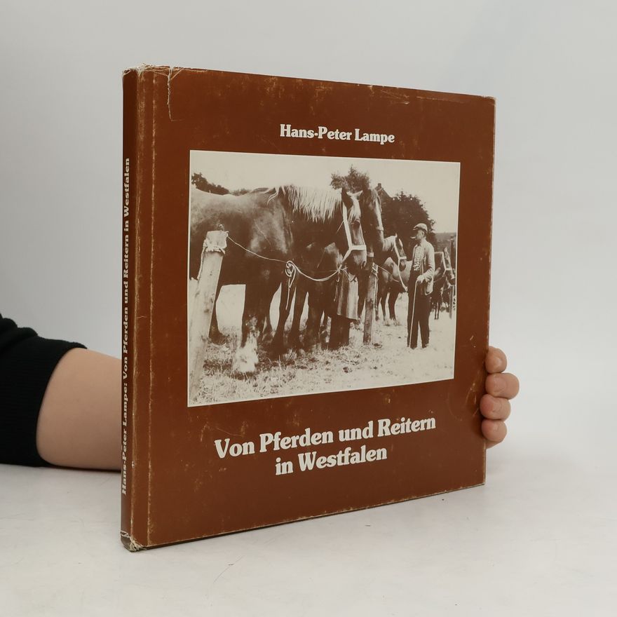 Peter Lampe Von Pferden und Reitern in Westfalen