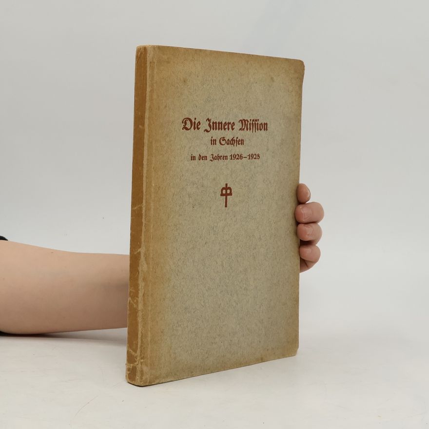 Autorenkollektiv Die Innere Mission in Sachsen in den Jahren 1926-1928