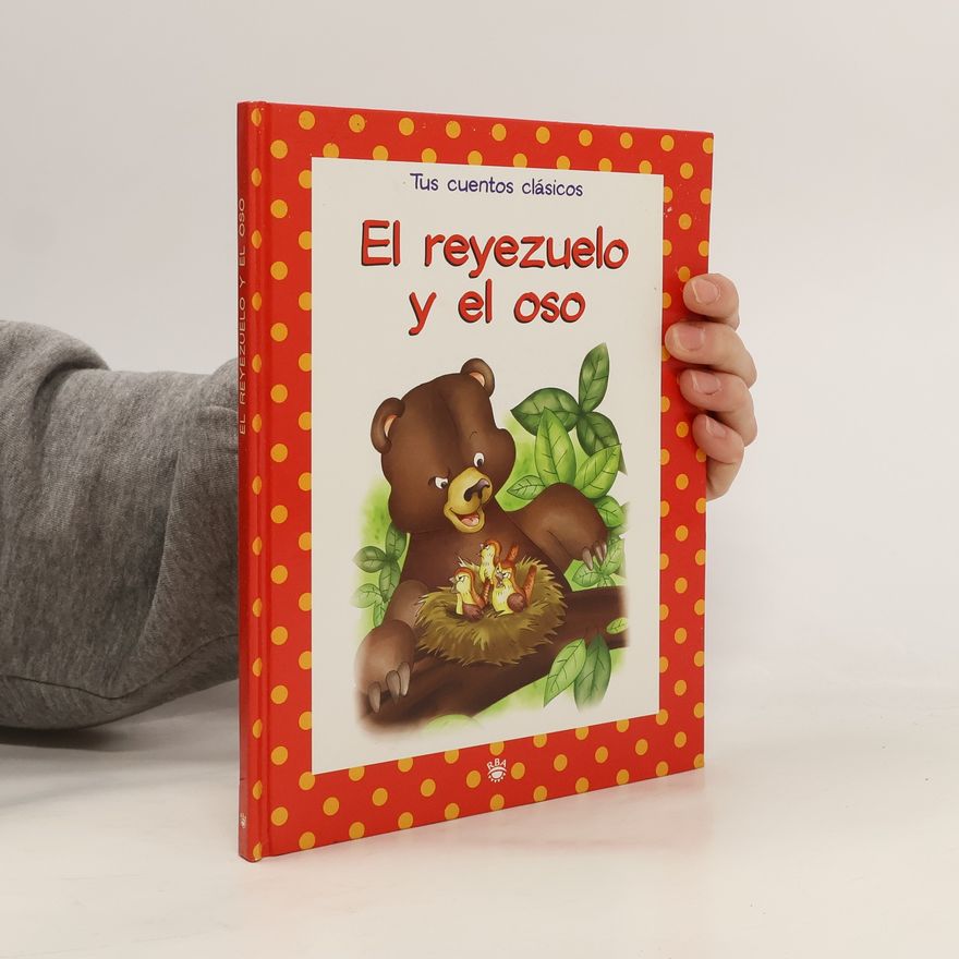 José Caruana Tus cuentos clásicos: El reyezuelo y el oso
