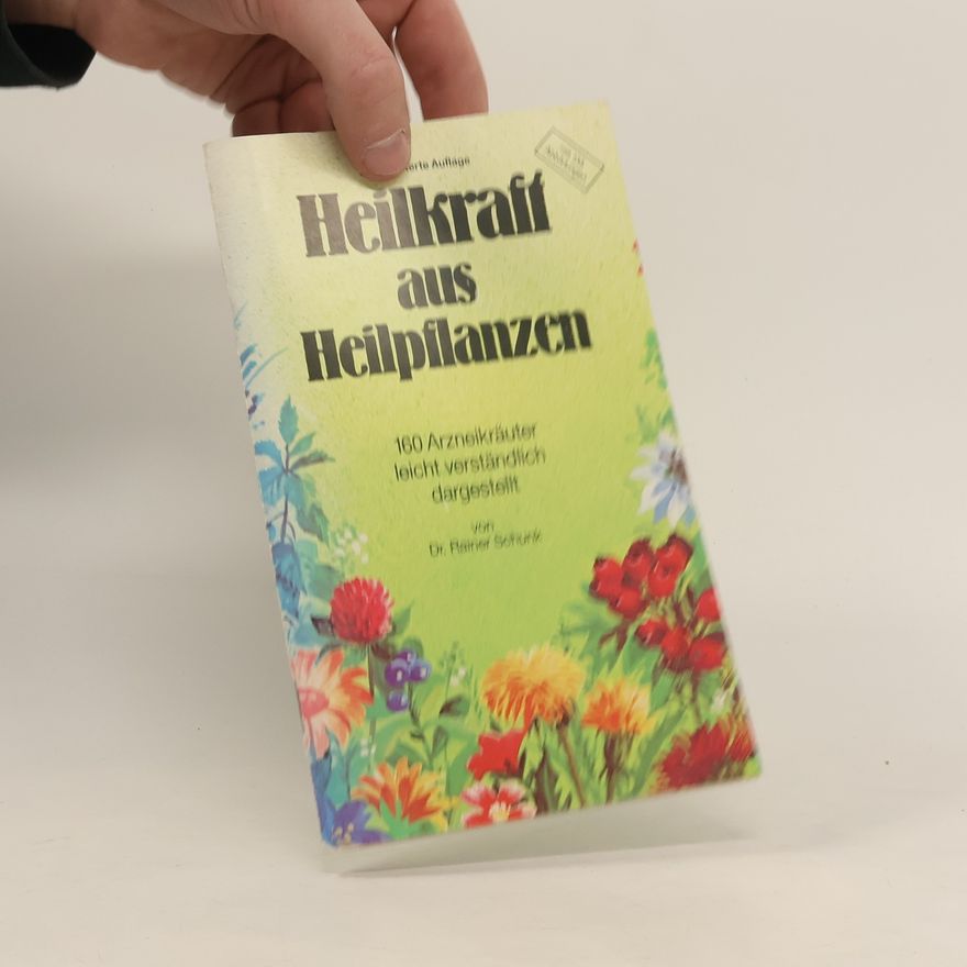 Rainer Schunk Heilkraft aus Heilpflanzen