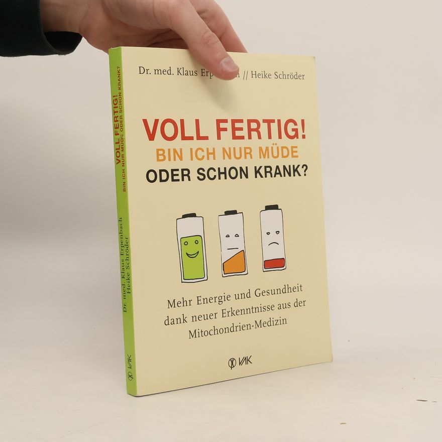 Klaus Erpenbach Voll fertig! - bin ich nur müde oder schon krank?