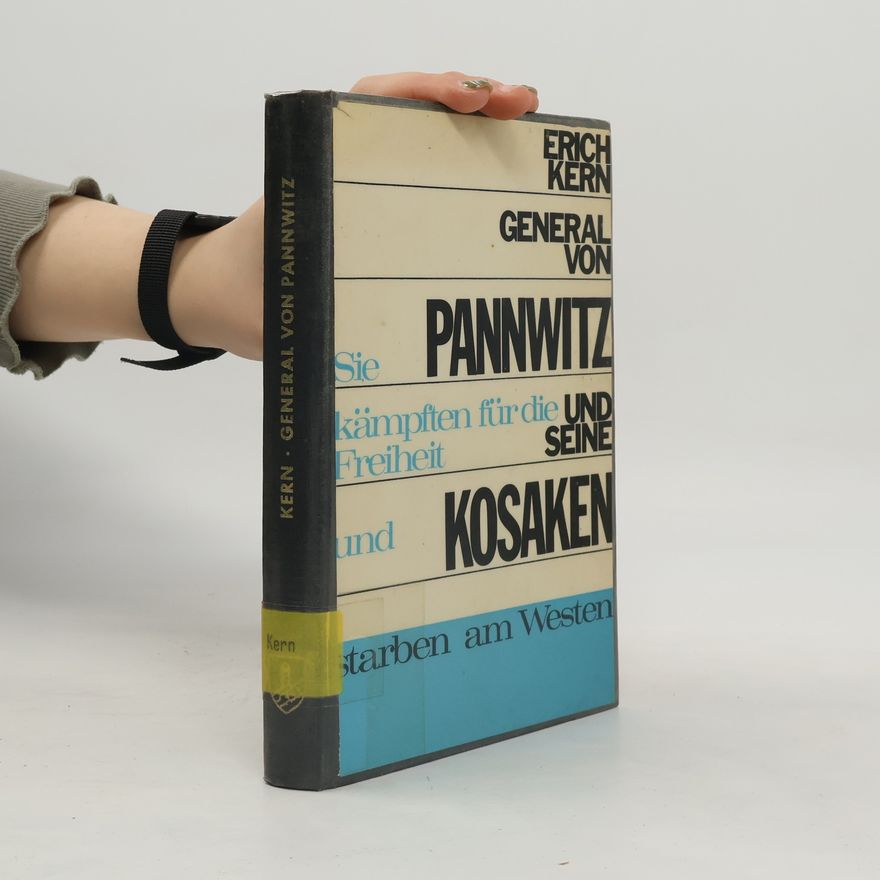 Erich Kern General von Pannwitz und seine Kosaken