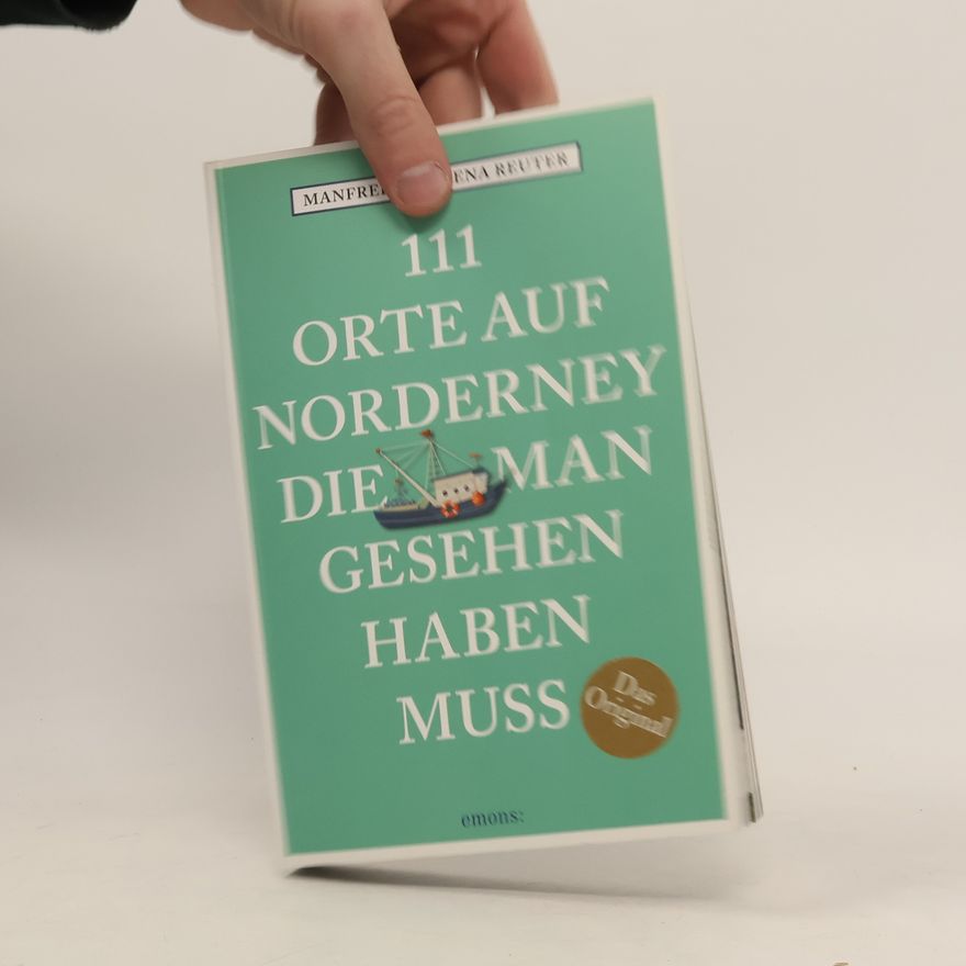 Manfred Reuter 111 Orte auf Norderney, die man gesehen haben muss