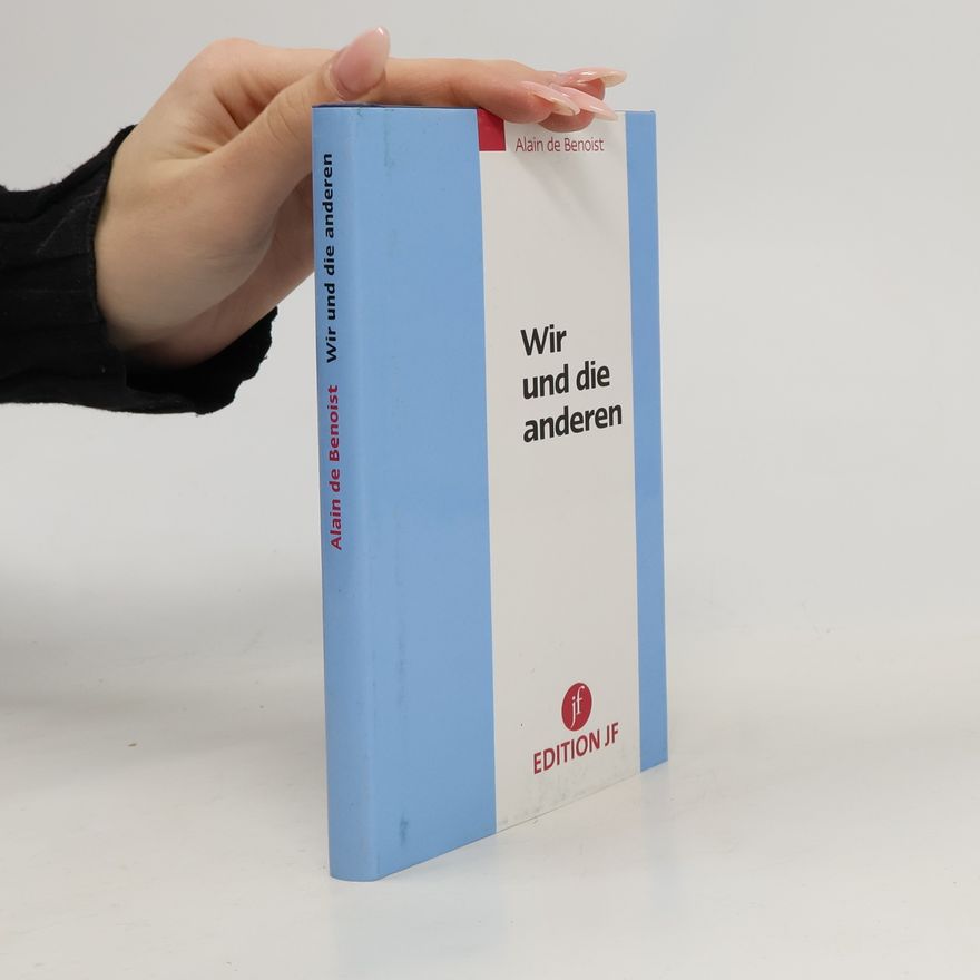 Alain de Benoist Wir und die anderen