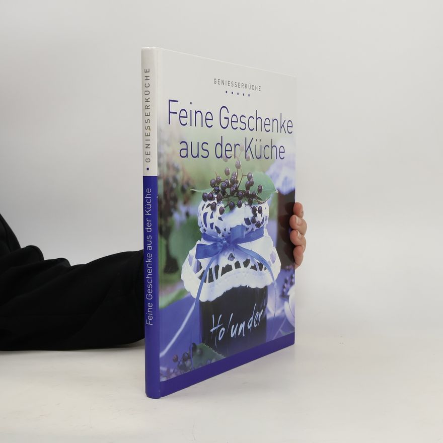 Autorenkollektiv Feine Geschenke aus der Küche