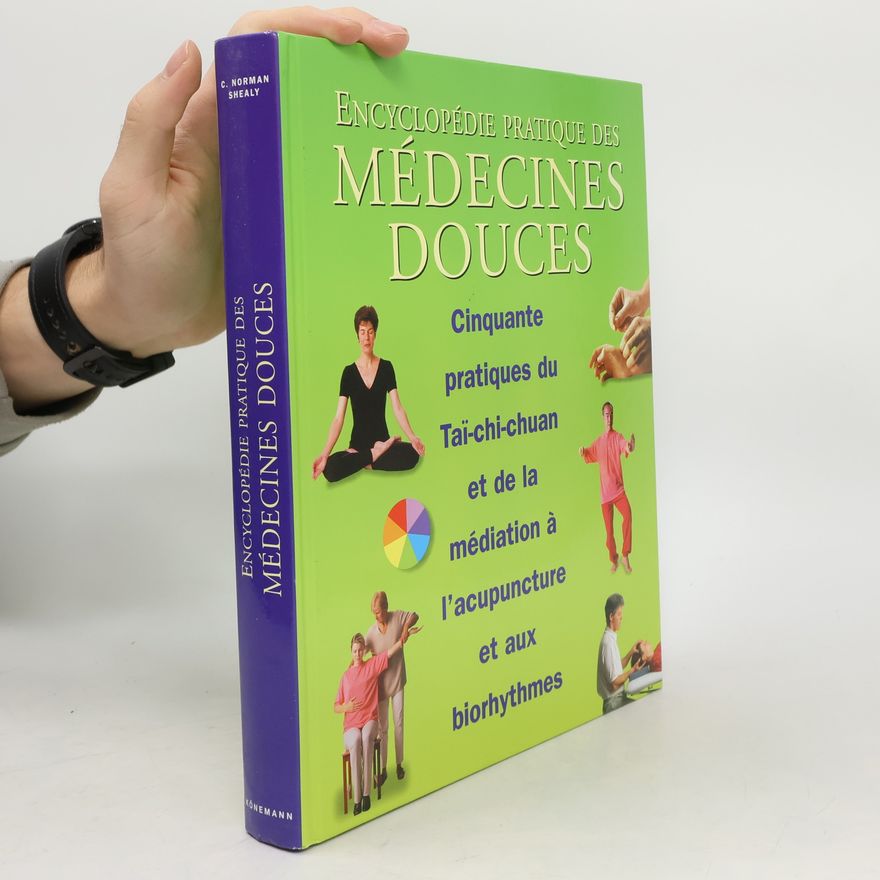 C. Norman Shealy Encyclopédie pratique des médecines douces