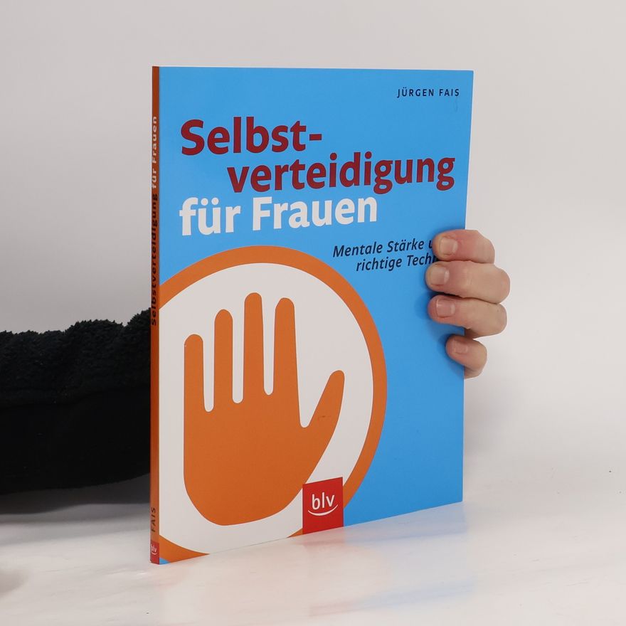 Jürgen Fais Selbstverteidigung für Frauen