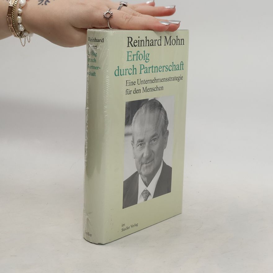 Reinhard Mohn Erfolg durch Partnerschaft