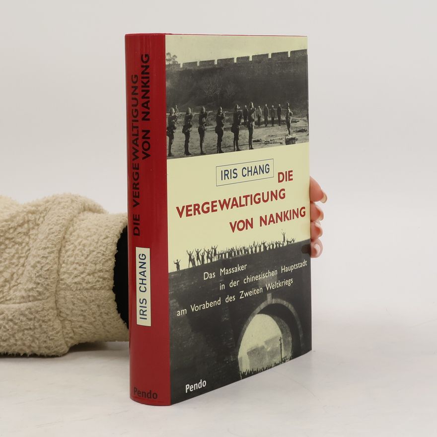 Iris Chang Die Vergewaltigung von Nanking