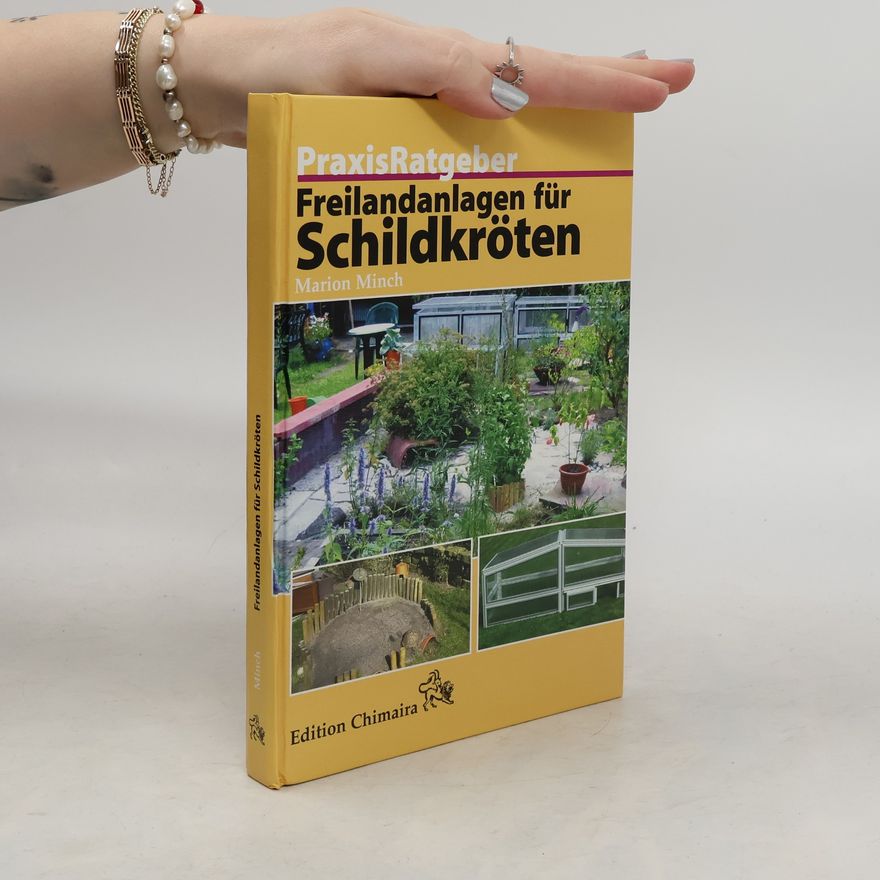 Marion Minch PraxisRatgeber Freilandanlagen für Schildkröten