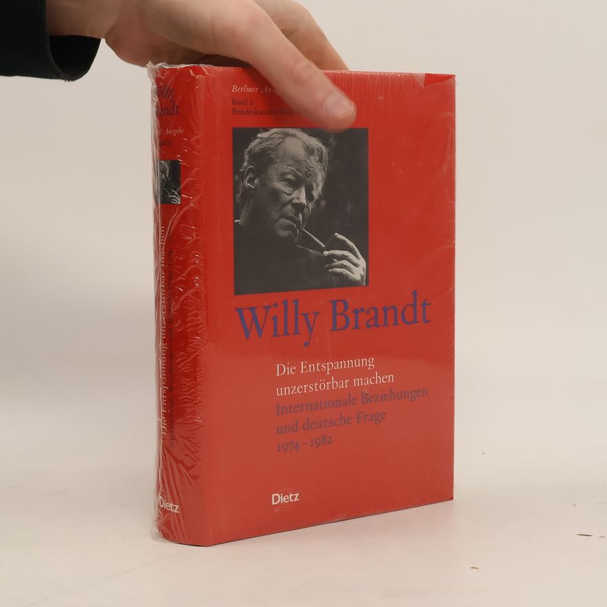 Willy Brandt Die Entspannung unzerstörbar machen