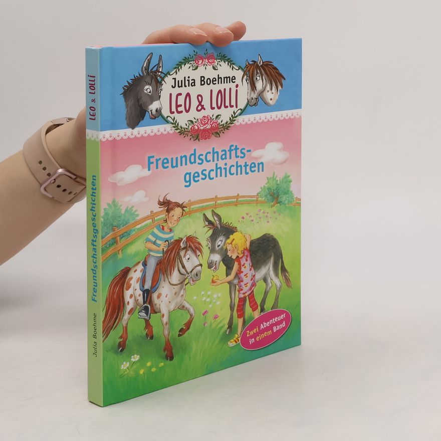 Julia Boehme Leo & Lolli: Freundschaftsgeschichten