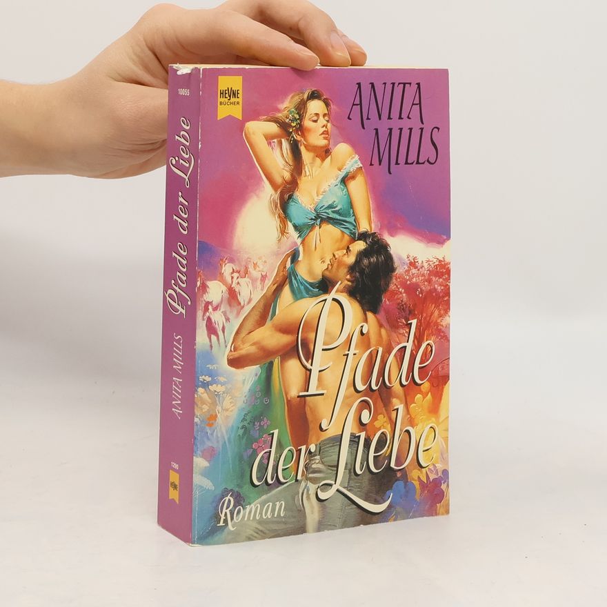 Anita Mills Pfade der Liebe.