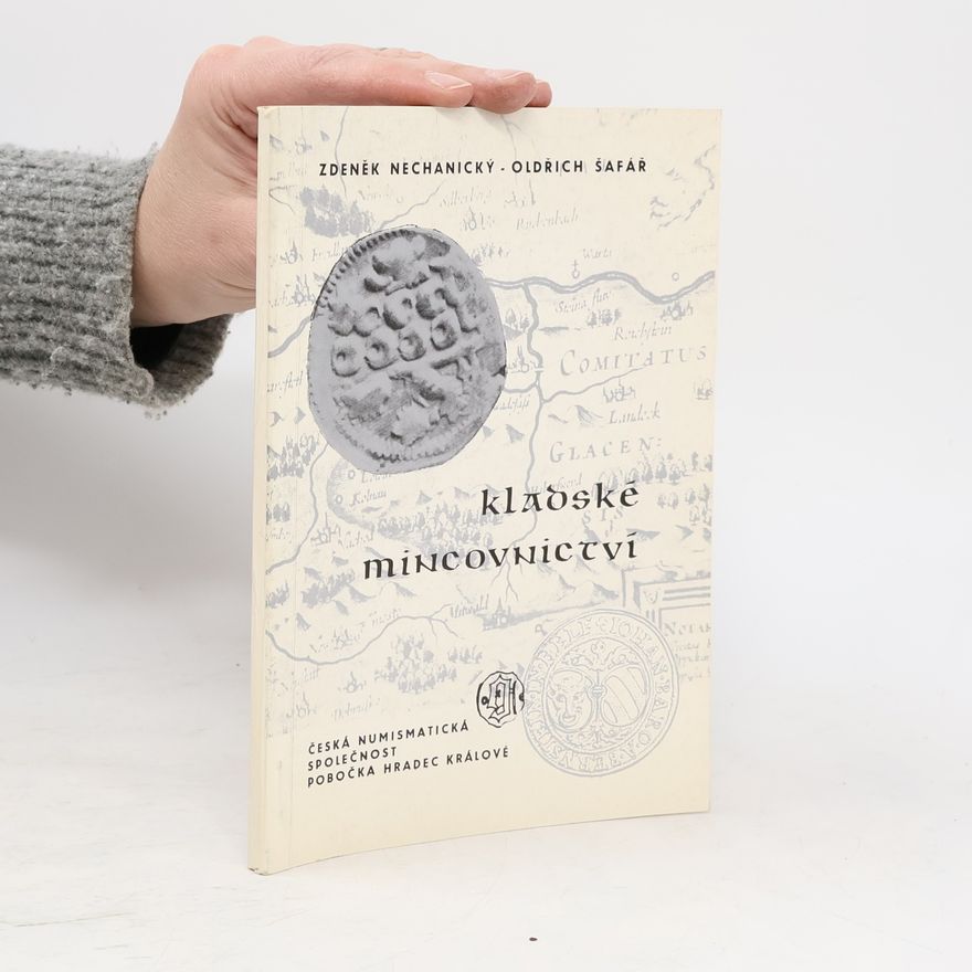 Zdeněk Nechanický Kladské mincovnictví