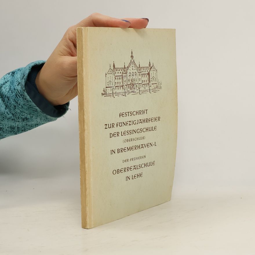 Kurt Kohlweyer Festschrift zur Fünfzigjahrfeier der Lessingschule in Bremerhaven-L.