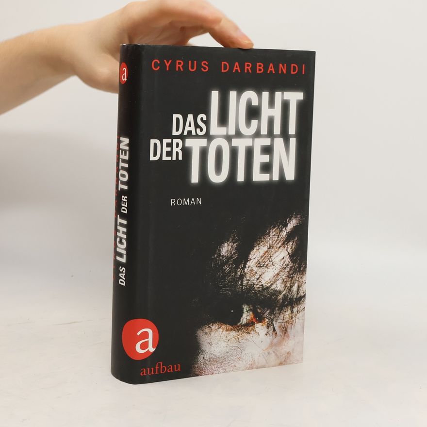 Cyrus Darbandi Das Licht der Toten