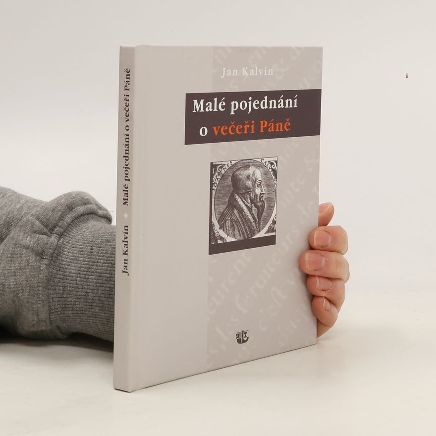 Jan Kalvín Malé pojednání o večeři Páně