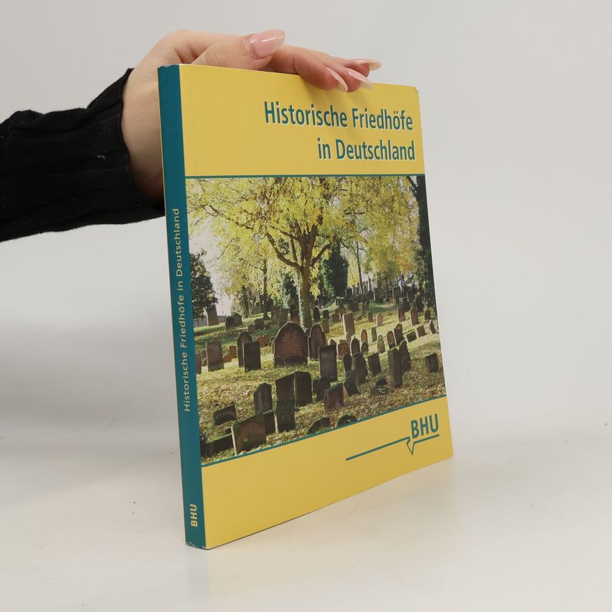 Inge Gotzmann Historische Friedhöfe in Deutschland