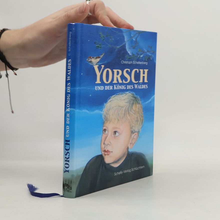 Christoph Schellenberg Yorsch und der König des Waldes