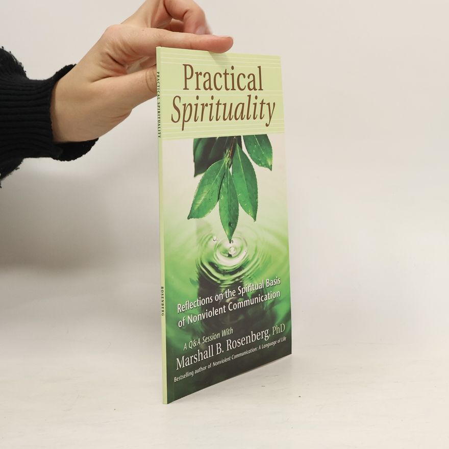 Marshall B. Rosenberg Practical Spirituality