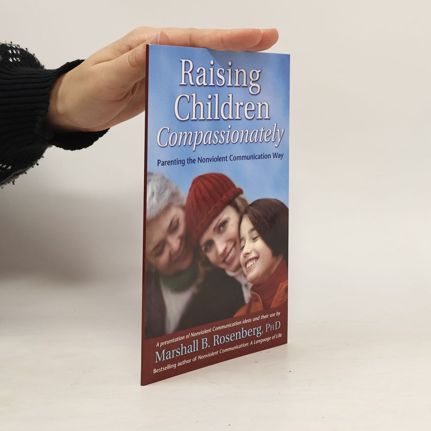 Marshall Rosenberg Raising Children Compassionately