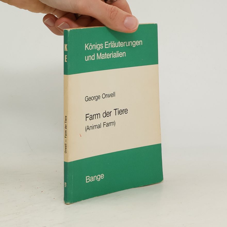 Edgar Neis Erläuterungen zu George Orwell, Farm der Tiere (Animal farm)