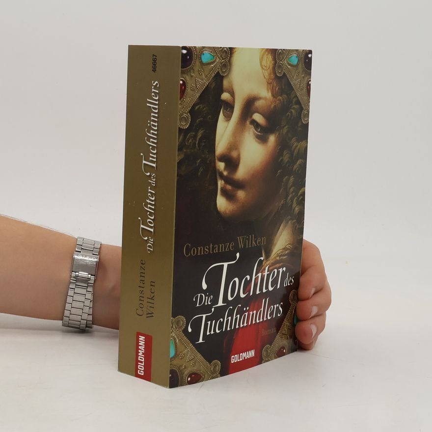 Constanze Wilken Die Tochter des Tuchhändlers
