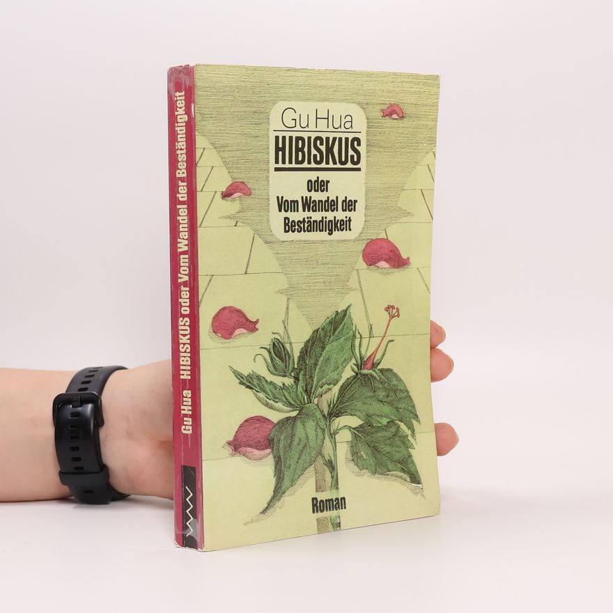 Hua Gu Hibiskus oder Vom Wandel der Beständigkeitl