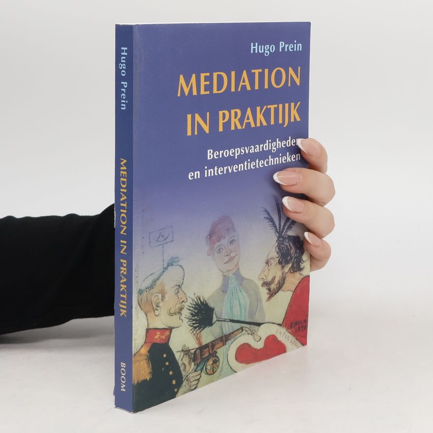 Hugo Christoffel Marie Prein Mediation in praktijk