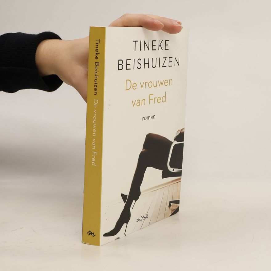Tineke Beishuizen De vrouwen van Fred