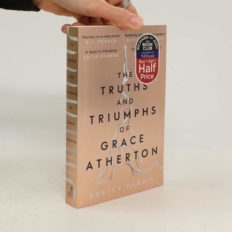 Anstey Harris The Truths and Triumphs of Grace Atherton