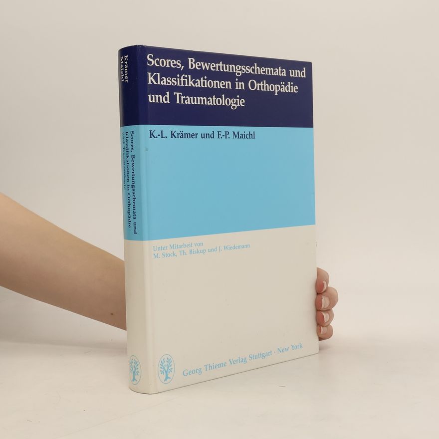 Ludwig Kramer Scores, Bewertungsschemata und Klassifikationen in Orthopädie und Traumatologie
