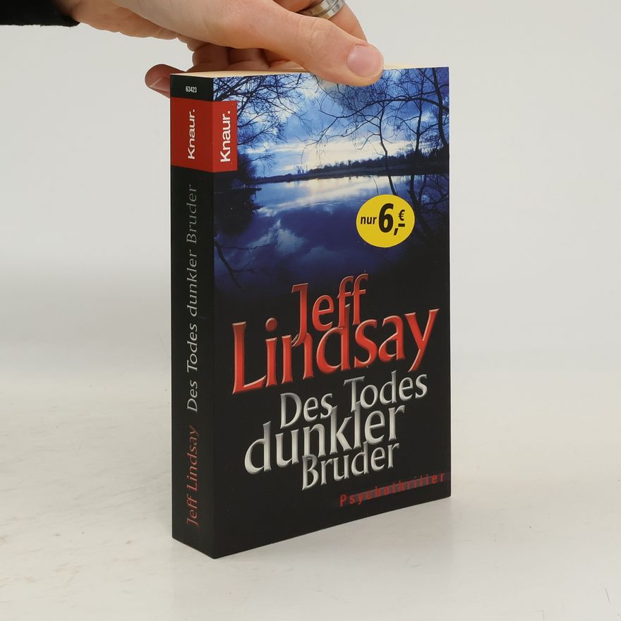 Jeff Lindsay Des Todes dunkler Bruder