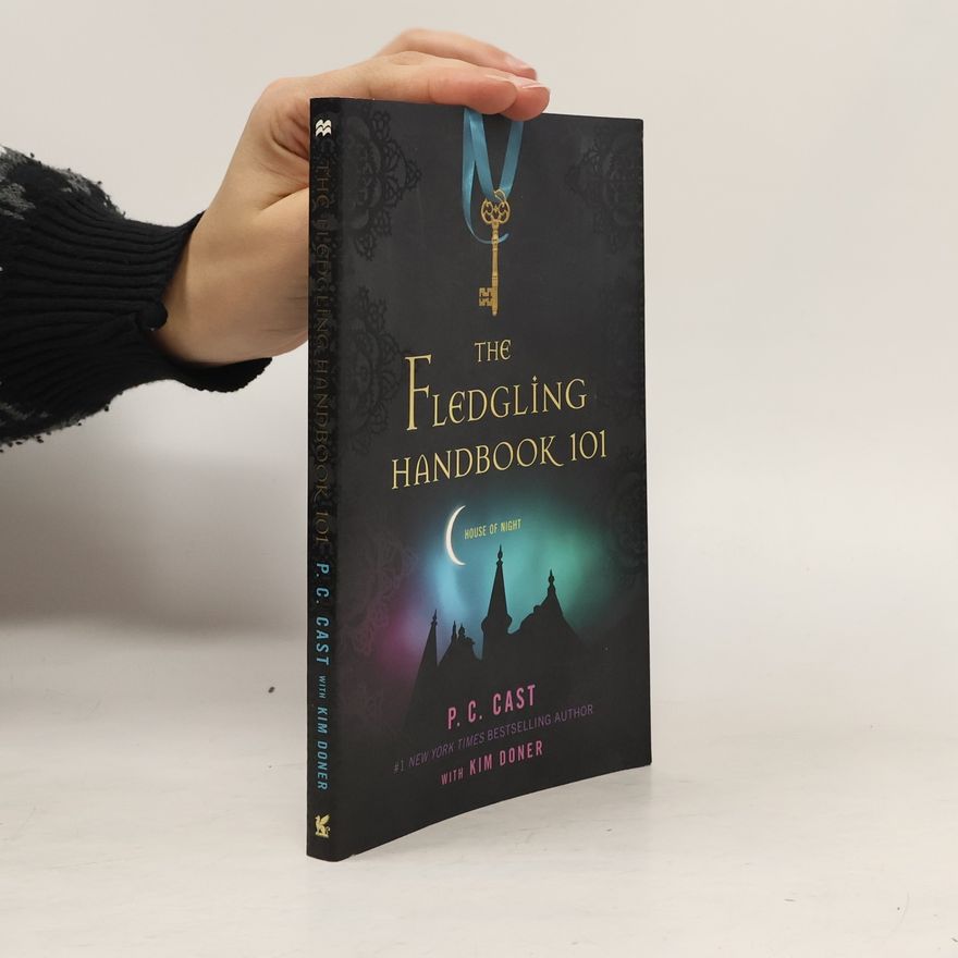 P. C. Cast The Fledgling Handbook 101