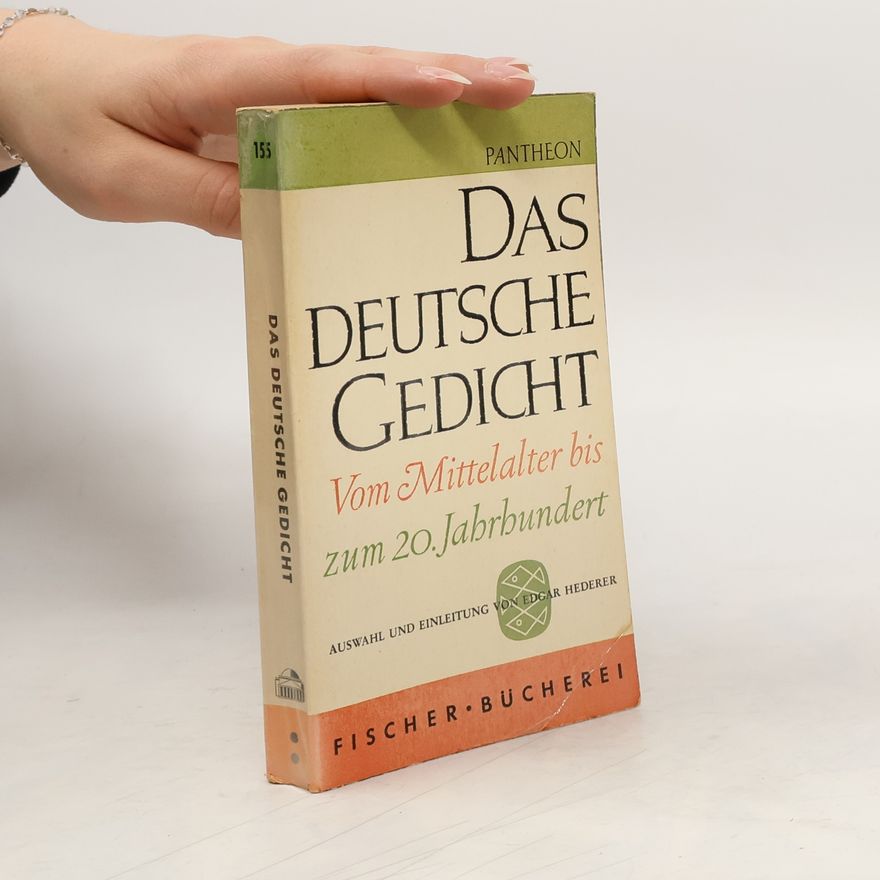 Edgar Hederer Das deutsche Gedicht. Vom Mittelalter bis zum 20. Jahrhundert