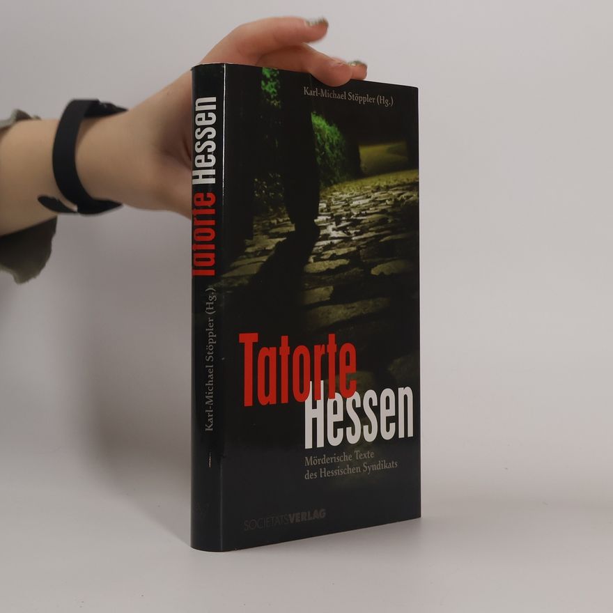 Karl-Michael Stöppler Tatorte Hessen